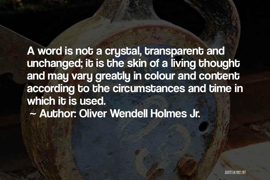 Skin Colour Quotes By Oliver Wendell Holmes Jr.