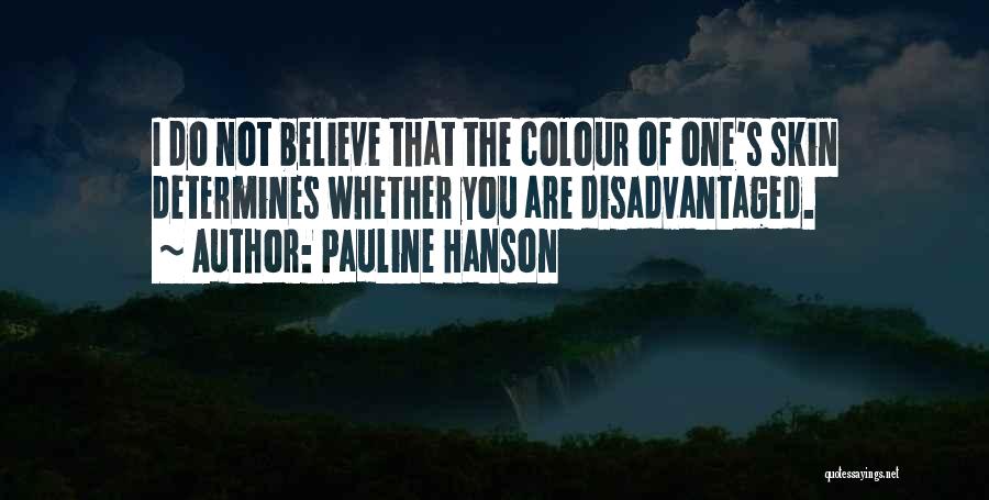 Skin Colour Quotes By Pauline Hanson