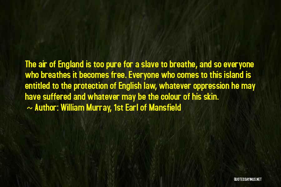 Skin Colour Quotes By William Murray, 1st Earl Of Mansfield