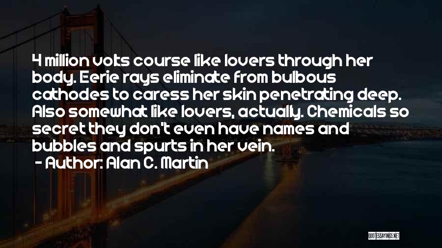 Skin Deep Quotes By Alan C. Martin
