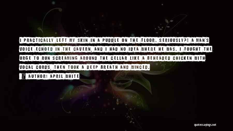 Skin Deep Quotes By April White