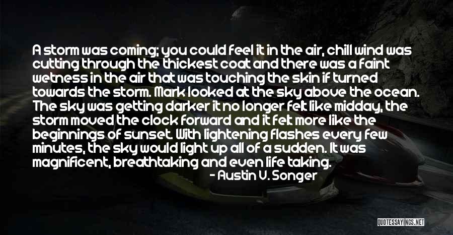 Skin Get Darker Quotes By Austin V. Songer