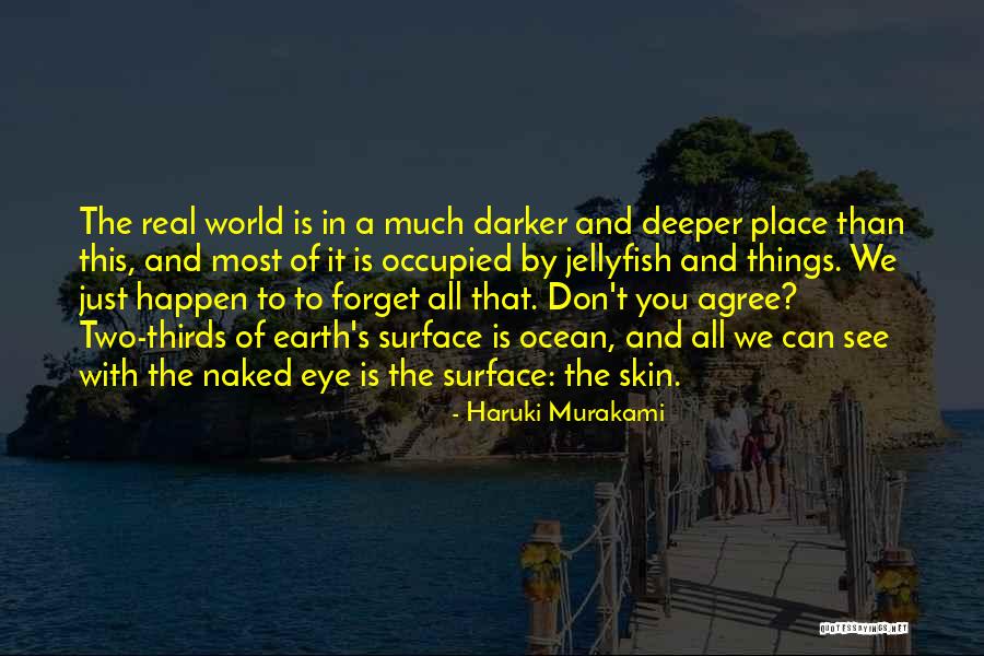 Skin Get Darker Quotes By Haruki Murakami