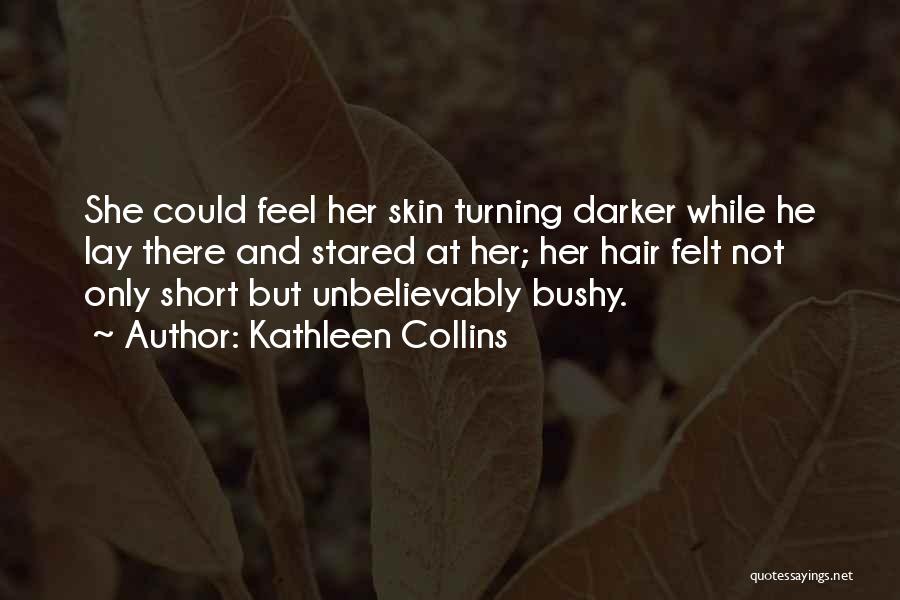 Skin Get Darker Quotes By Kathleen Collins