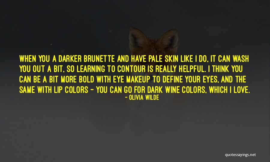 Skin Get Darker Quotes By Olivia Wilde