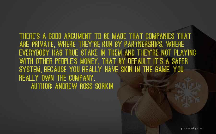 Skin In The Game Quotes By Andrew Ross Sorkin