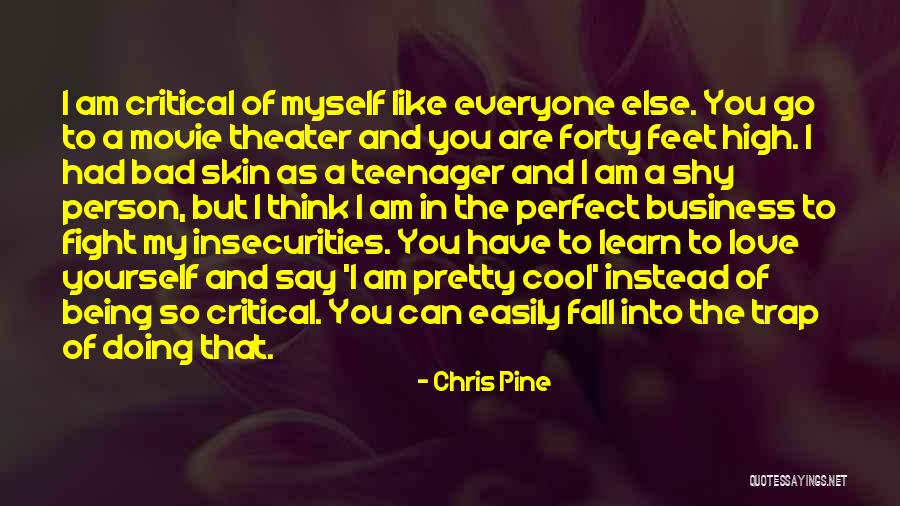 Skin Movie Quotes By Chris Pine Skin Movie Quotes By Chris Pine