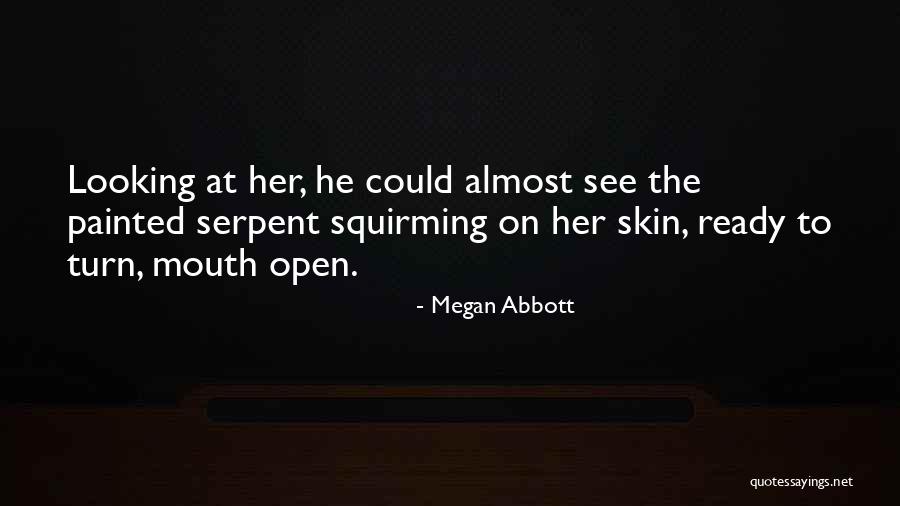 Skin Quotes By Megan Abbott Skin Quotes By Megan Abbott