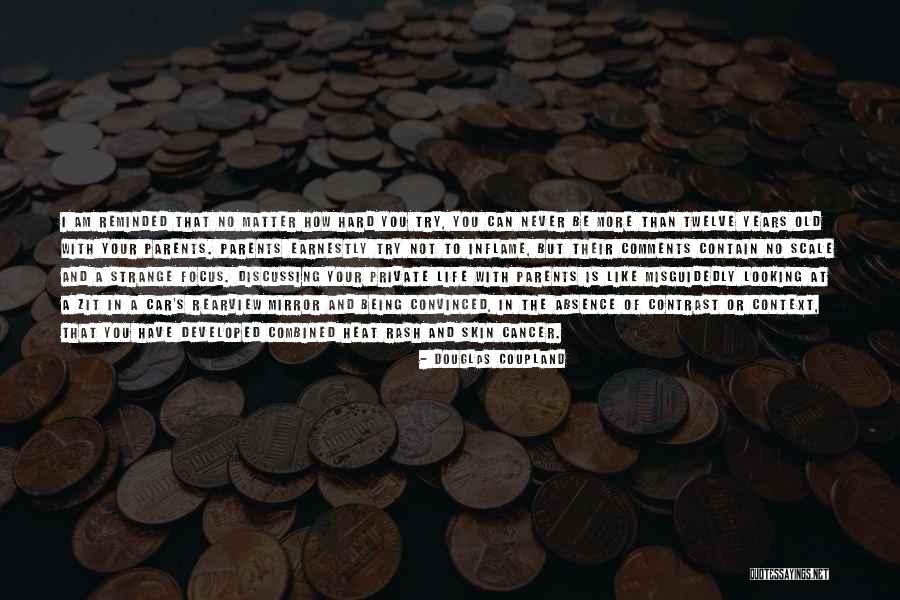 Skin Rash Quotes By Douglas Coupland Skin Rash Quotes By Douglas Coupland