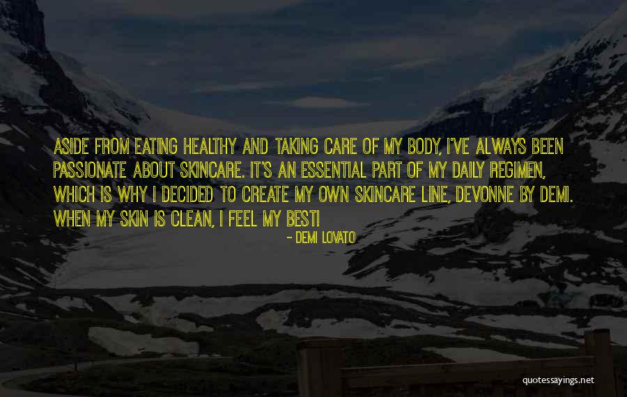 Skin Regimen Quotes By Demi Lovato Skin Regimen Quotes By Demi Lovato