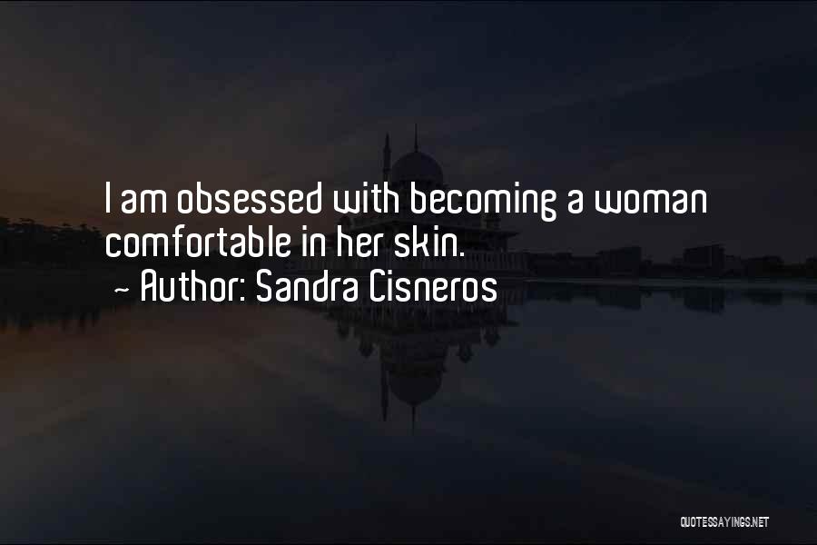 Skin Sandra Quotes By Sandra Cisneros