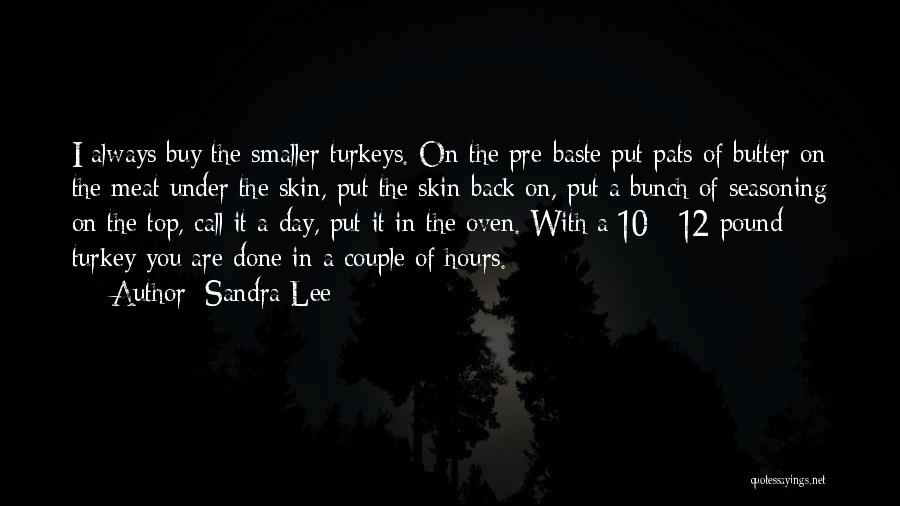 Skin Sandra Quotes By Sandra Lee