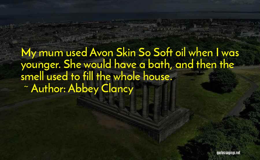 Skin So Soft Quotes By Abbey Clancy