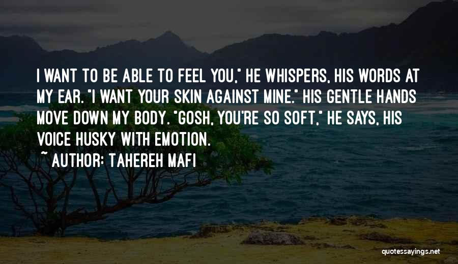 Skin So Soft Quotes By Tahereh Mafi