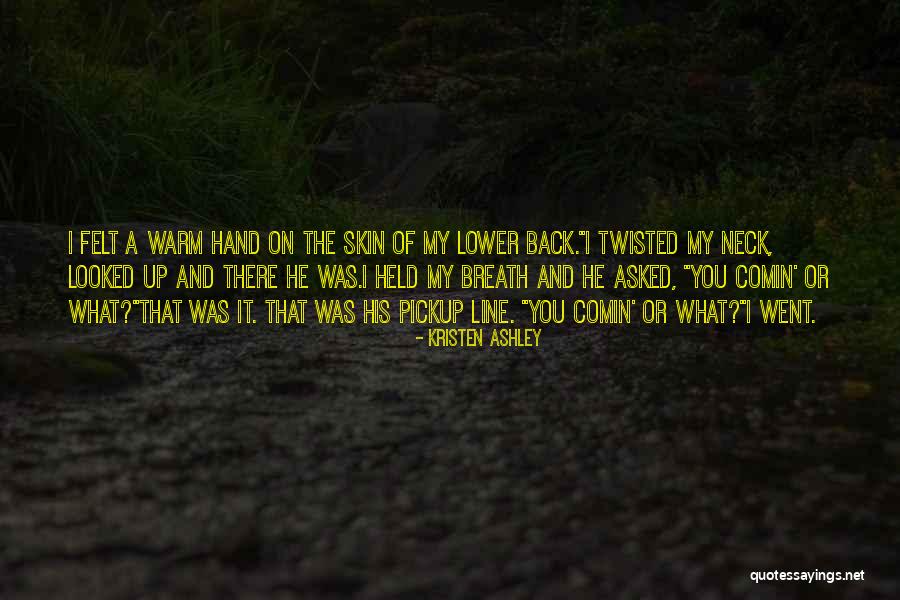 Skin There Quotes By Kristen Ashley Skin There Quotes By Kristen Ashley