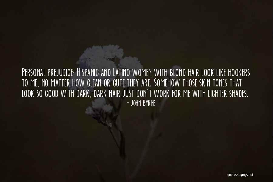 Skin Tones Quotes By John Byrne Skin Tones Quotes By John Byrne