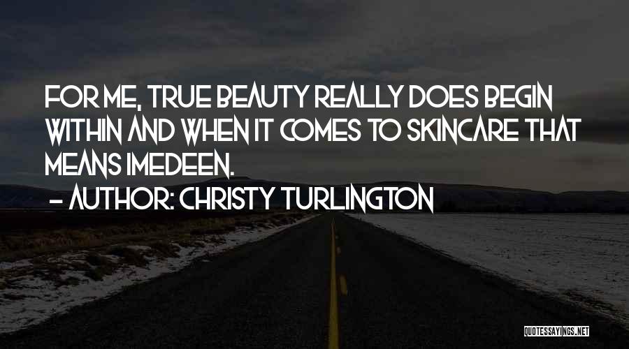 Skincare Quotes By Christy Turlington