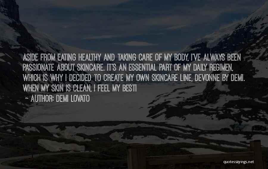 Skincare Quotes By Demi Lovato