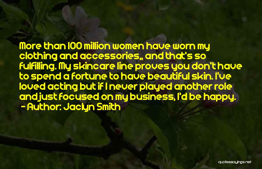Skincare Quotes By Jaclyn Smith