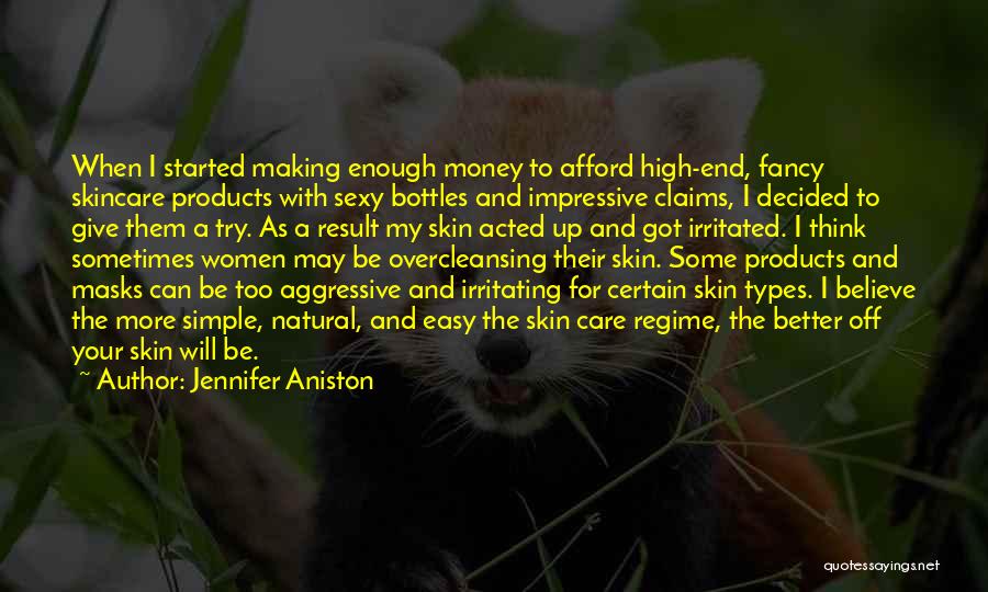 Skincare Quotes By Jennifer Aniston