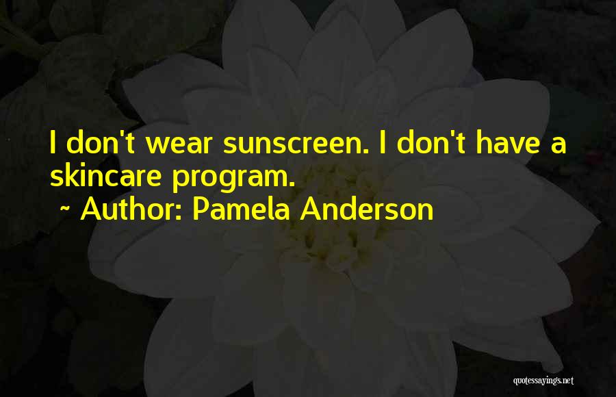 Skincare Quotes By Pamela Anderson