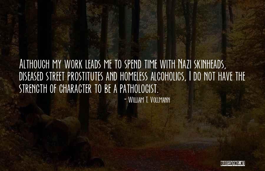 Skinheads Quotes By William T. Vollmann Skinheads Quotes By William T. Vollmann