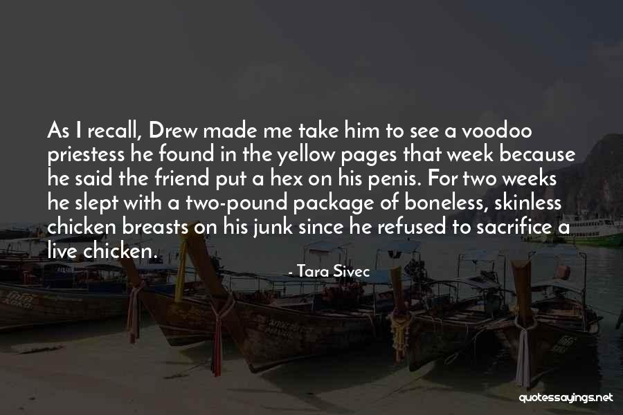 Skinless Boneless Chicken Quotes By Tara Sivec Skinless Boneless Chicken Quotes By Tara Sivec
