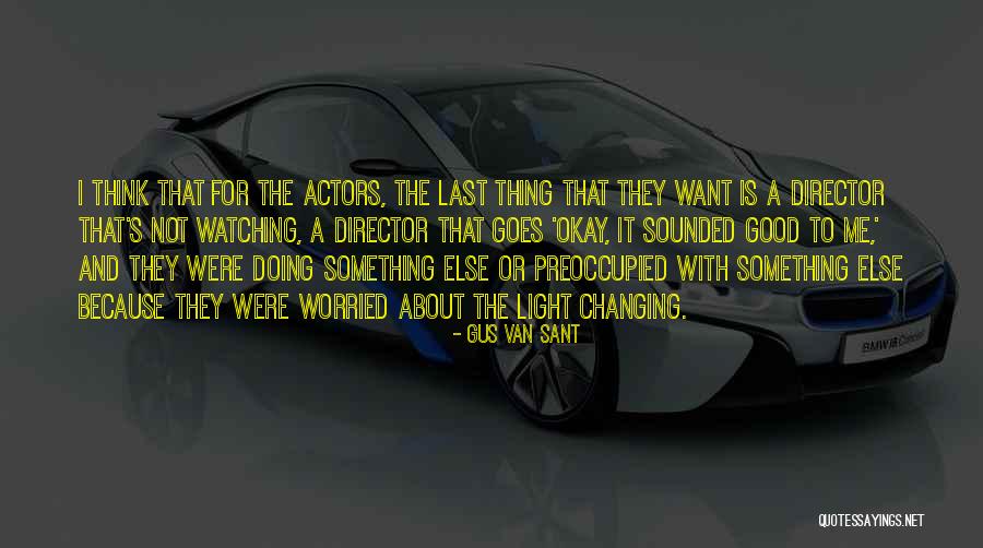Skinlite Korea Quotes By Gus Van Sant Skinlite Korea Quotes By Gus Van Sant