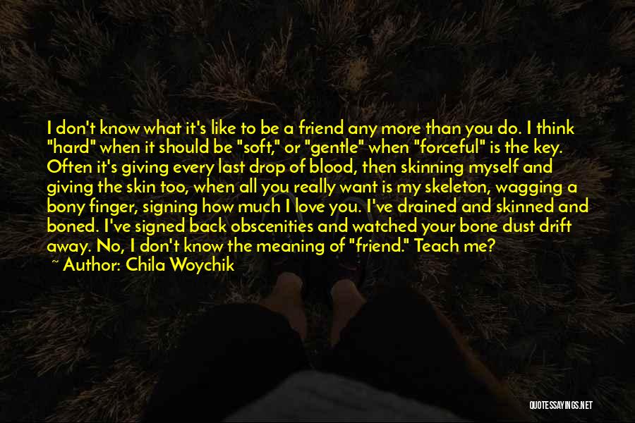 Skinning Quotes By Chila Woychik
