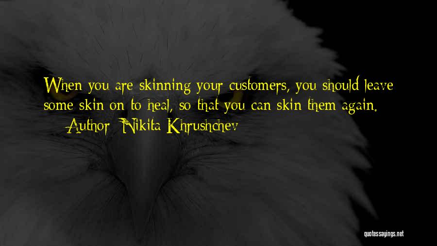 Skinning Quotes By Nikita Khrushchev