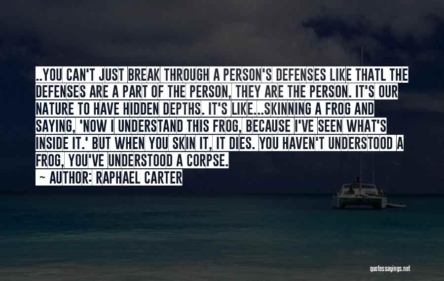 Skinning Quotes By Raphael Carter