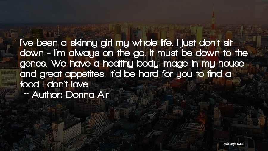 Skinny Body Quotes By Donna Air