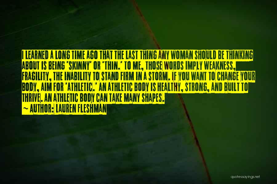 Skinny Body Quotes By Lauren Fleshman