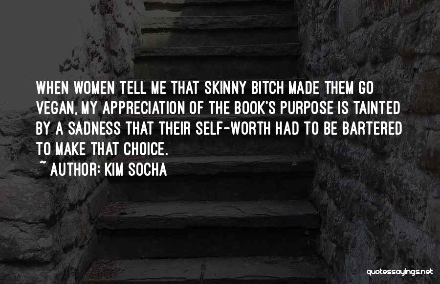 Skinny Book Quotes By Kim Socha