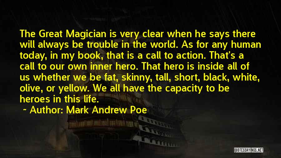 Skinny Book Quotes By Mark Andrew Poe