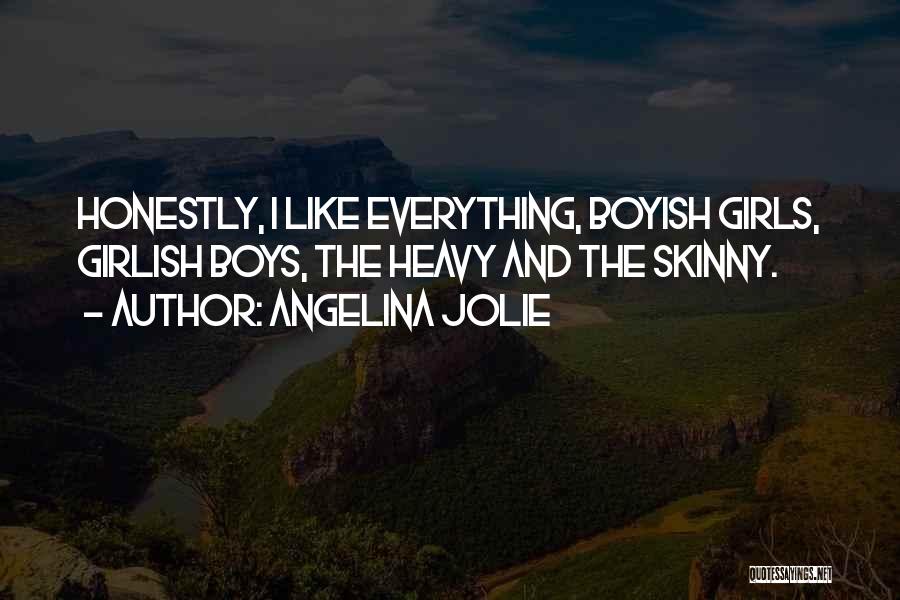 Skinny Girls Quotes By Angelina Jolie