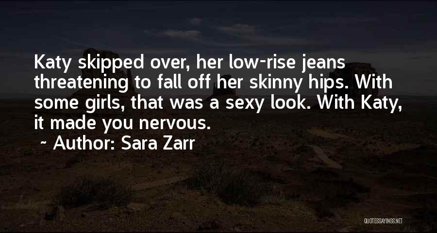 Skinny Girls Quotes By Sara Zarr