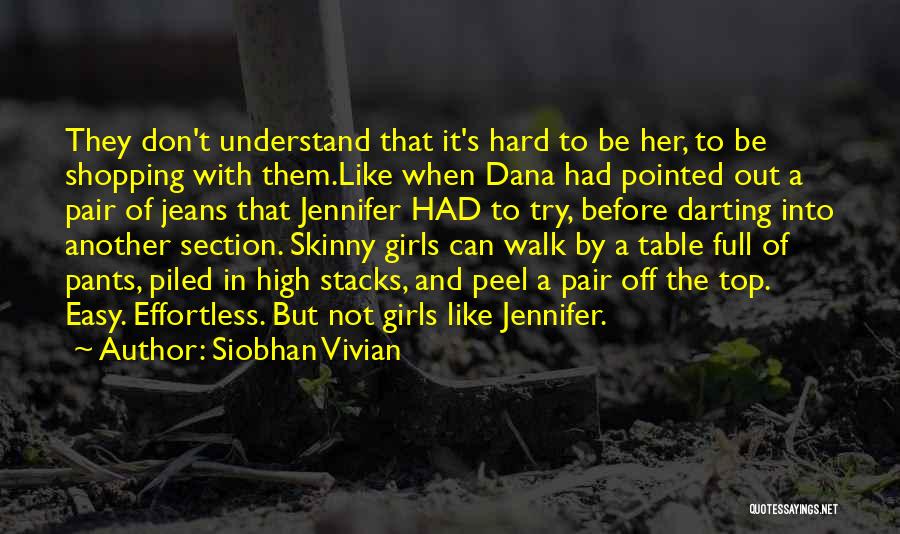 Skinny Girls Quotes By Siobhan Vivian
