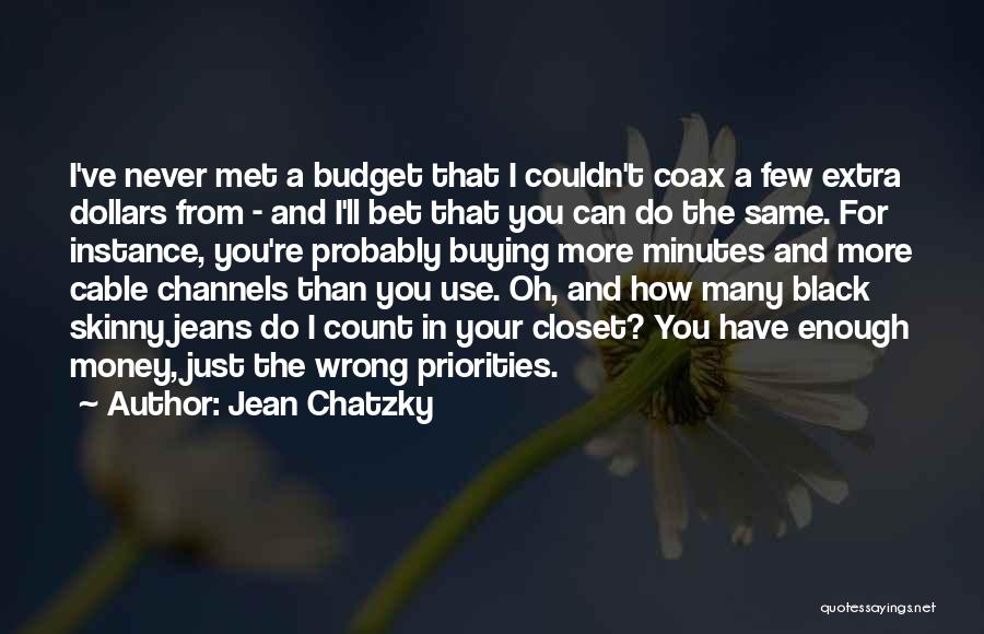 Skinny Jean Quotes By Jean Chatzky