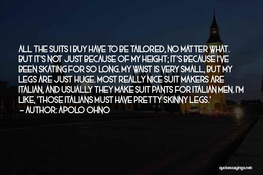 Skinny Legs Quotes By Apolo Ohno