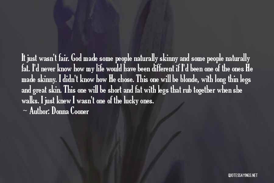 Skinny Legs Quotes By Donna Cooner