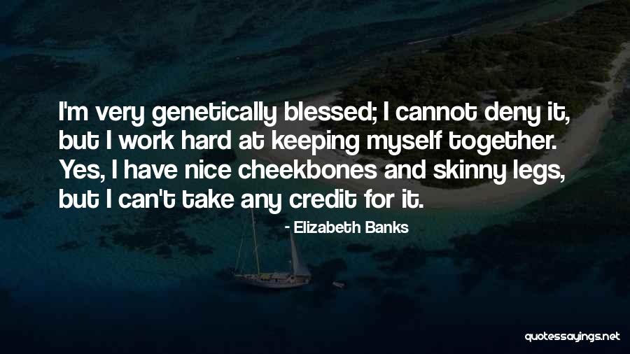 Skinny Legs Quotes By Elizabeth Banks Skinny Legs Quotes By Elizabeth Banks