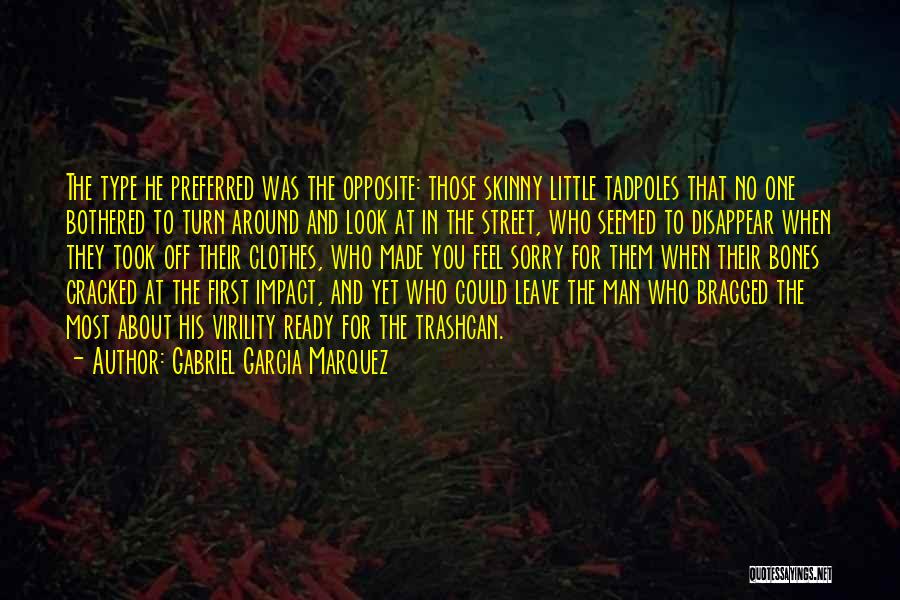 Skinny Legs Quotes By Gabriel Garcia Marquez