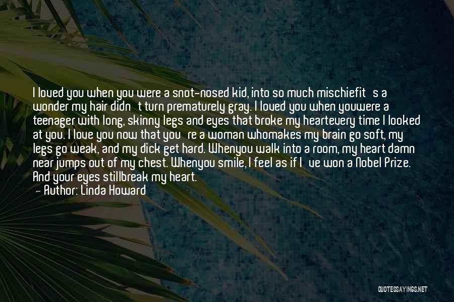 Skinny Legs Quotes By Linda Howard