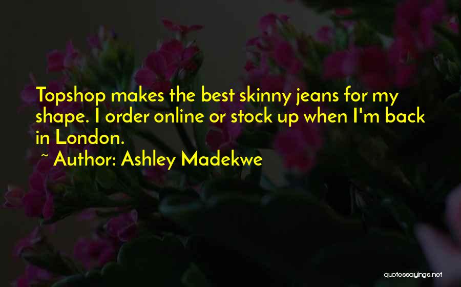Skinny Quotes By Ashley Madekwe