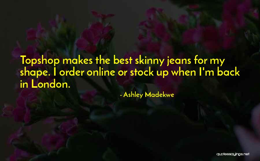 Skinny Quotes By Ashley Madekwe