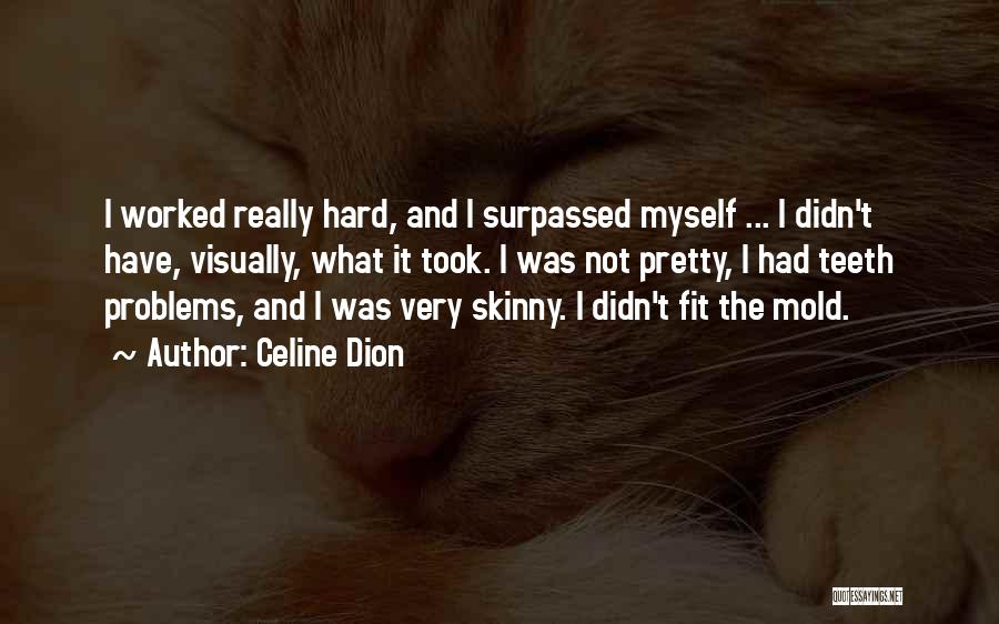 Skinny Quotes By Celine Dion
