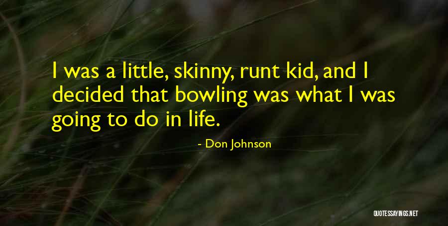 Skinny Quotes By Don Johnson