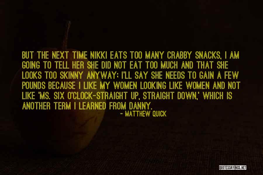 Skinny Quotes By Matthew Quick