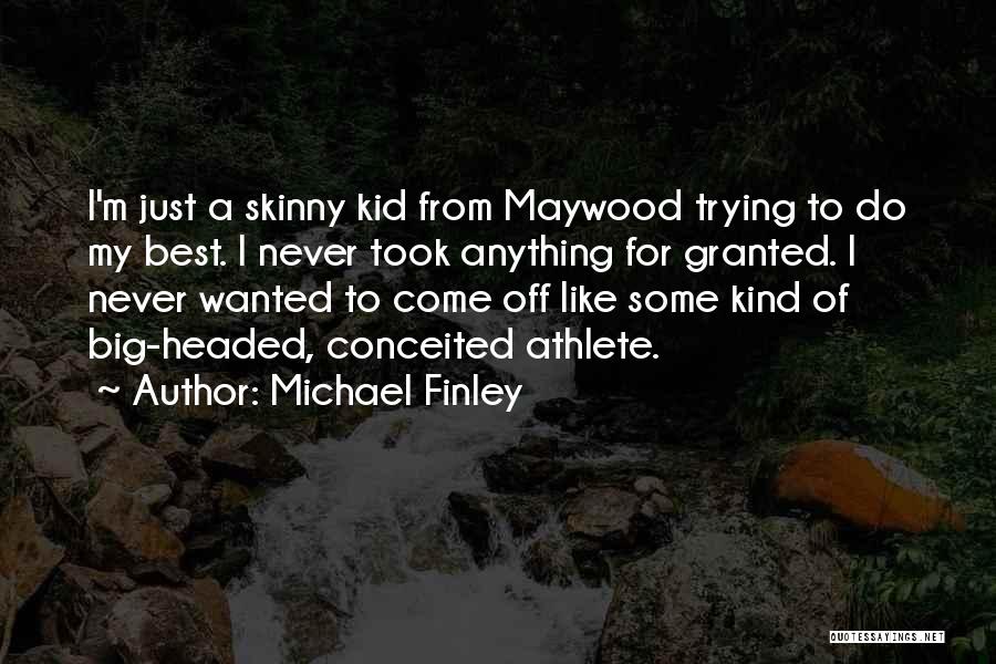 Skinny Quotes By Michael Finley